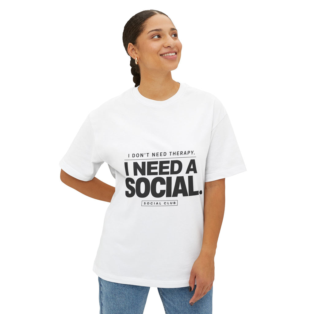 I Need A Social Oversized T-Shirt — Funny Introvert Socially Awkward Tee